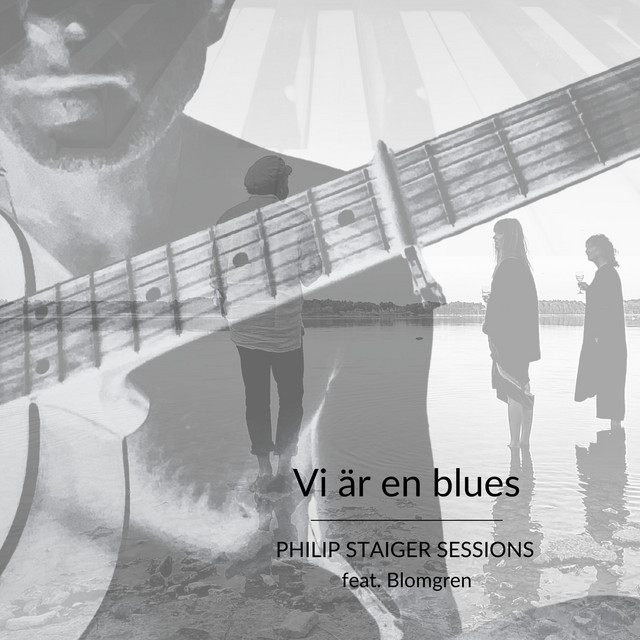 Vi är en blues — Philip Staiger feat. Blomgren